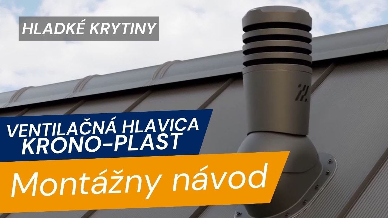 KRONO-PLAST Montáž ventilačnej hlavice na hladké krytiny
